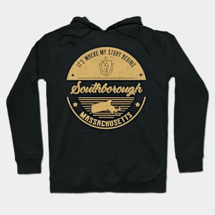 Southborough Massachusetts It's Where my story begins Hoodie